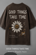 Good Thing Takes Time Tshirt
